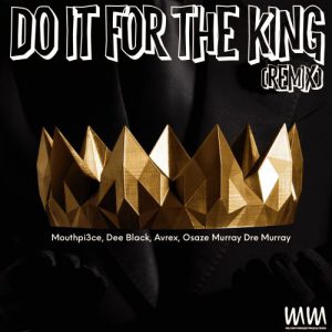 The New Single From MILITARY MINDSET PRODUCTIONS “DO IT FOR THE KING REMIX” AVAILABLE EVERYWHERE! (@MilitaryMindsetProductions, @Trackstarz)