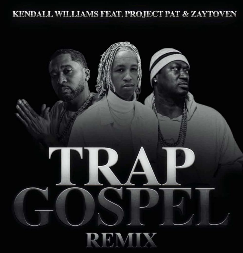 Kendall Williams Brings in Zaytoven and Project Pat to Remix ‘Trap Gospel’ | @kendallwms @trackstarz