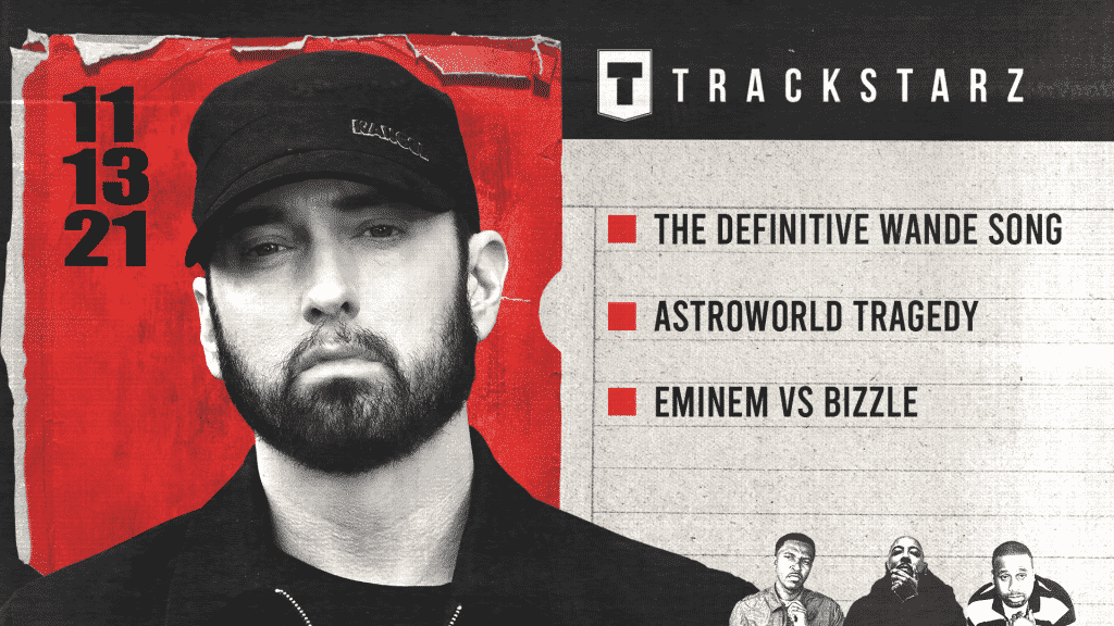 The Definitive Wande Song, Astroworld Tragedy, Eminem vs Bizzle: 11/13/21