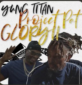 Yung Titan Teams Up With Project Pat For His New Single “Glory II” | @the2ndGeorge @trackstarz