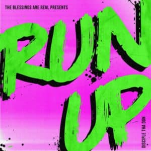 “Run Up” Is A Playlist Must, Don’t Sleep on this One!! (@disciple_thadon, @trackstarz)