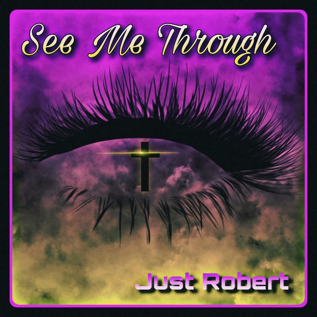 Just Robert Dropped His New EP “See Me Through” | @imjustrobert @trackstarz