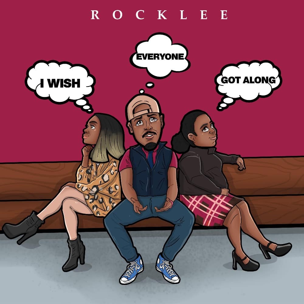 Rocklee Shares One of His Greatest Desires With “I Wish Everyone Got Along” | @rocklee216 @trackstarz