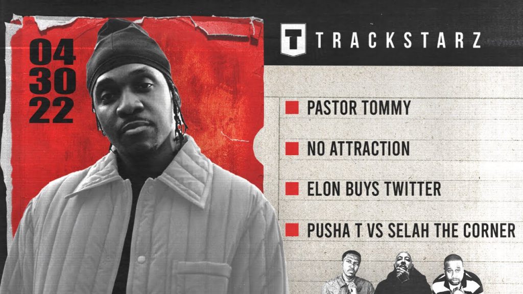 Pastor Tommy, No Attraction, Elon Buys Twitter, Pusha T vs Selah The Corner | #TrackstarzLIVE