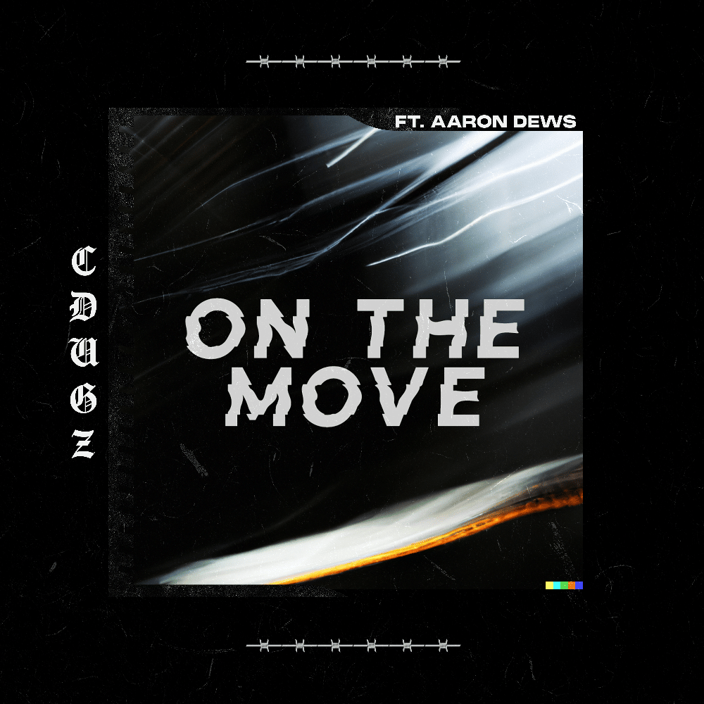 CDugz And Aaron Dews Teamed Up And Are “On The Move” | @cdugz @trackstarz