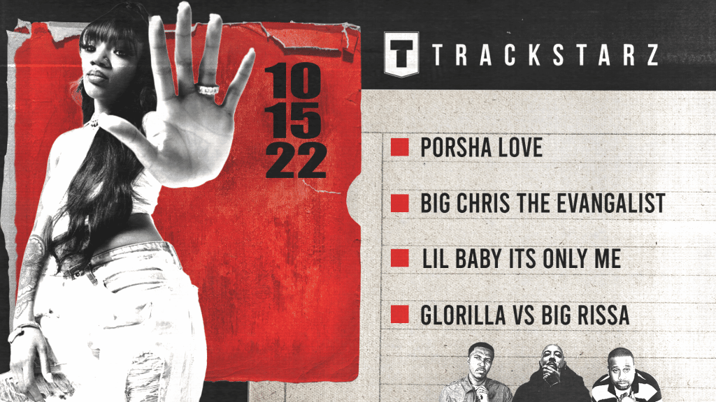 Porsha Love, Big Chris the Evangelist, Lil Baby Its Only Me, GloRilla vs Big Rissa: 10/15/22