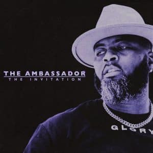 The Ambassador “The Invitation” | @ambassador215 @trackstarz