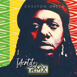 Cheston Green | Identity RMX