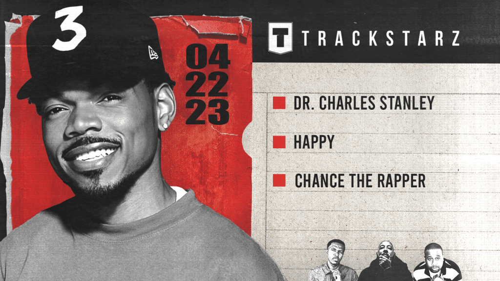 Dr Charles Stanley, Happy, Chance the Rapper: 4/22/23