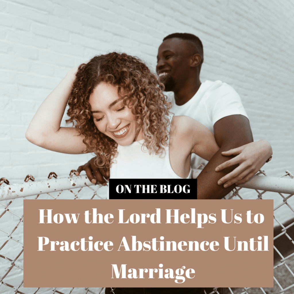 How the Lord Helps Us to Practice Abstinence Until Marriage | @intercession4ag @trackstarz