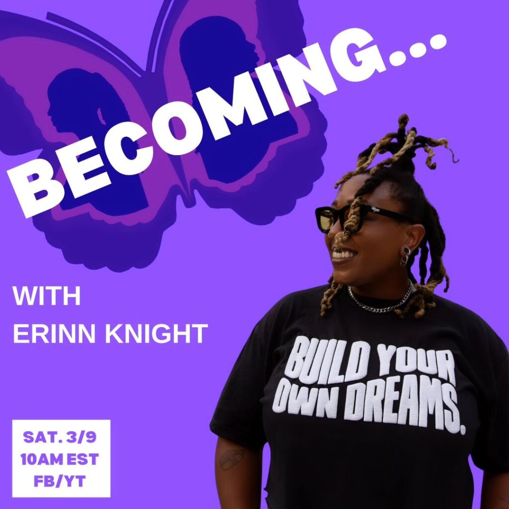 BE  Season 8, Episode 7: Becoming…with Erinn Knight