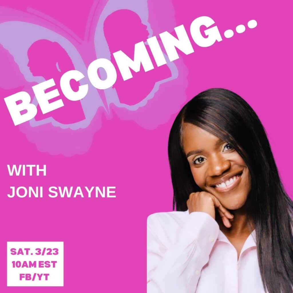 BE Season 8, Episode 9: Becoming…with Joni Swayne