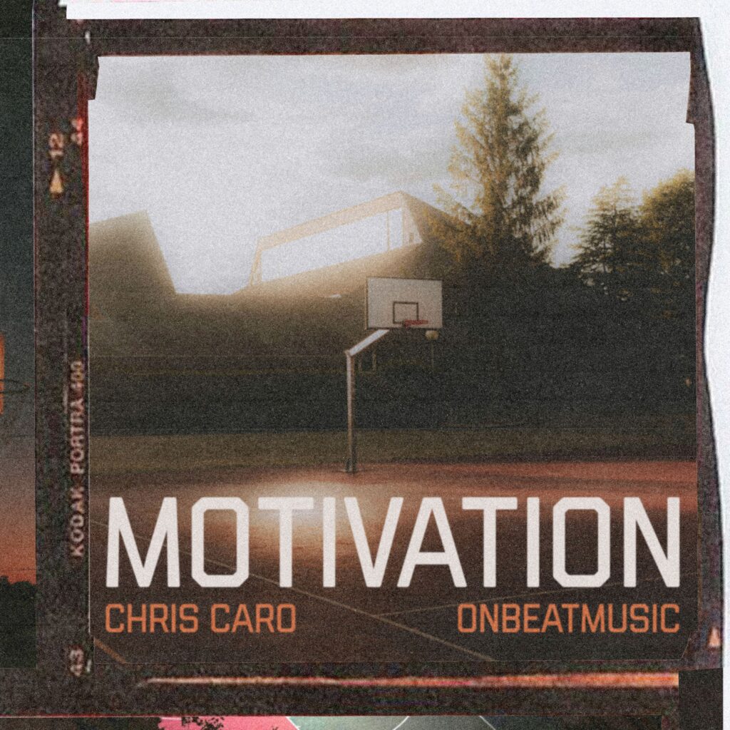 Chris Caro |  OnBeatMusic – Motivation