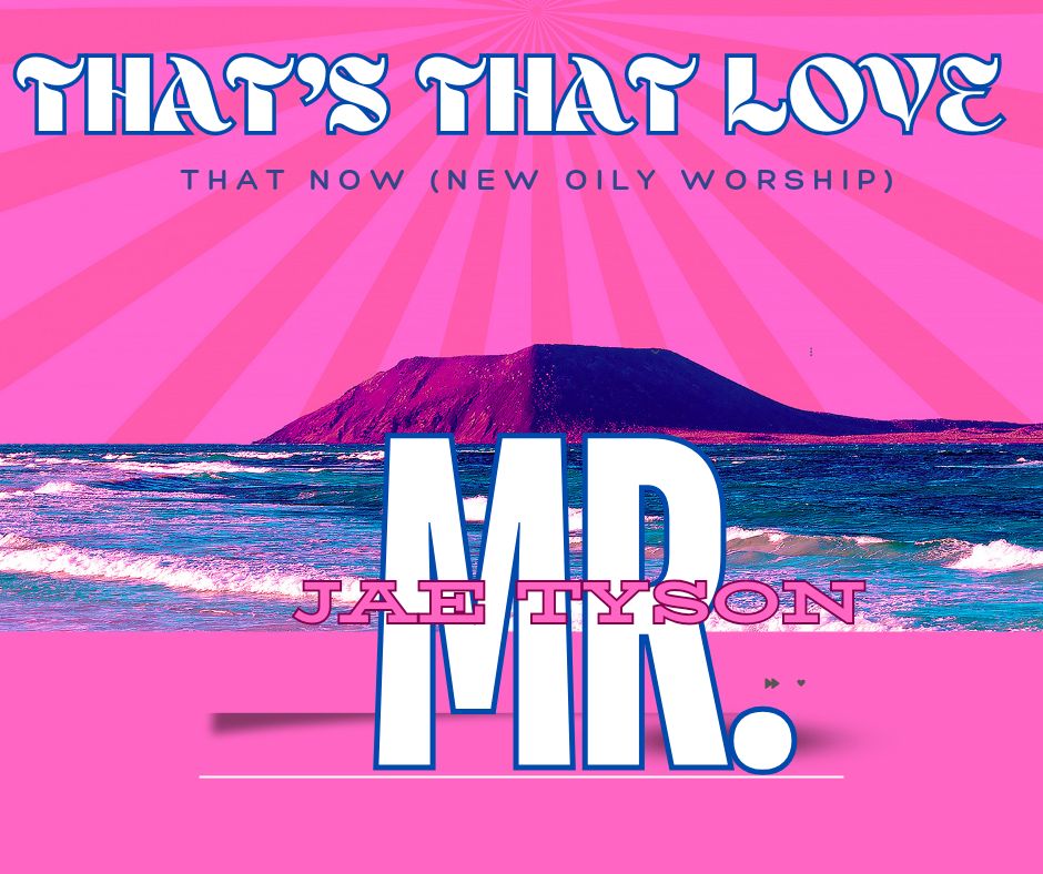 Single Review | Mr. Jae Tyson | That’s That Love