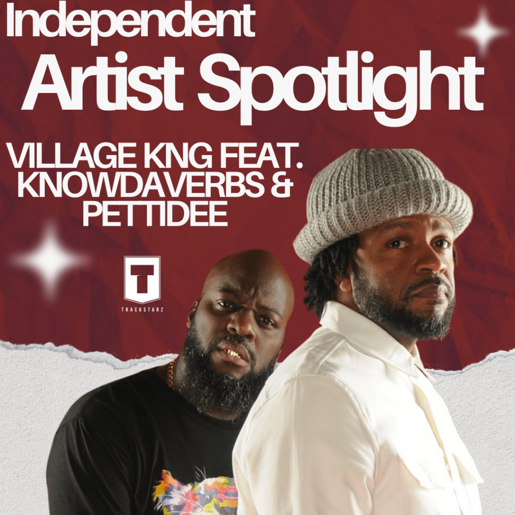 Independent Artist Spotlight | Village KNG | Part 1`