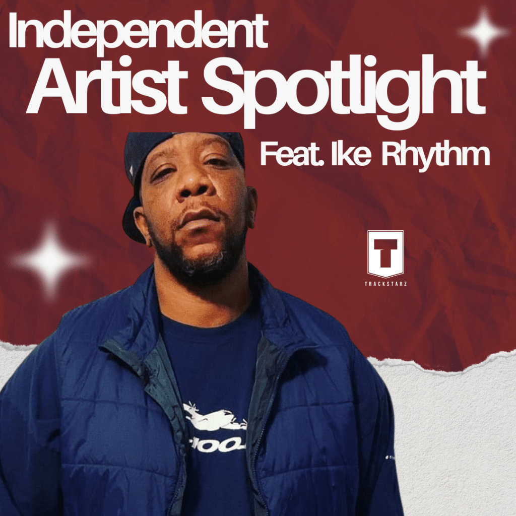 Independent Artist Spotlight | Ike Rhythm