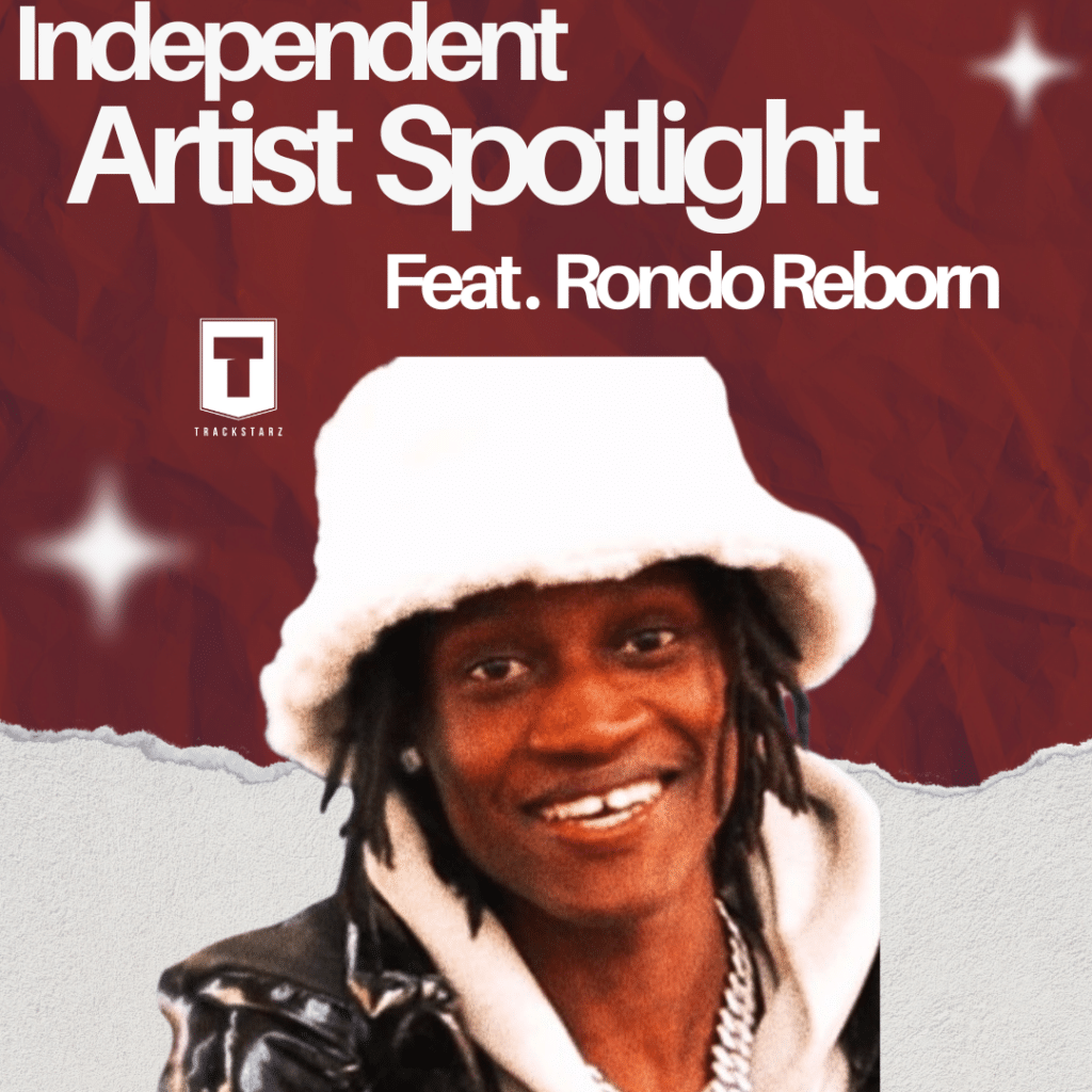 Independent Artist Spotlight | Rondo Reborn