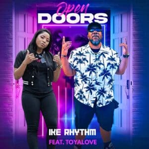Single Review | Open Doors | Ike Rhythm ft. Toya Love