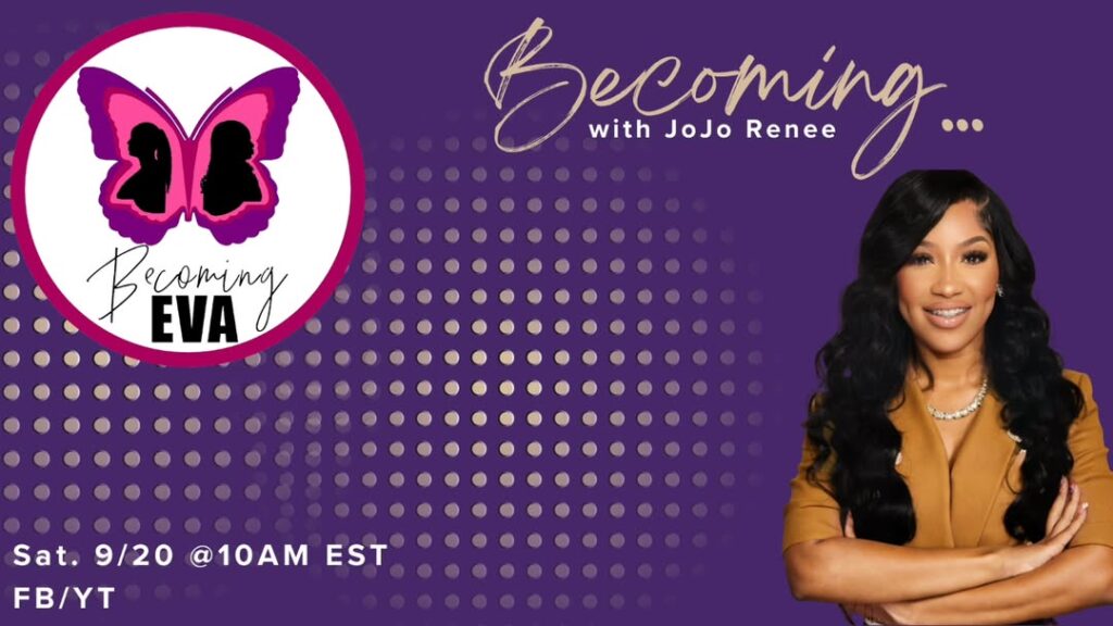 BE Season 11, Episode 4- Becoming…with Minister JoJo Renee