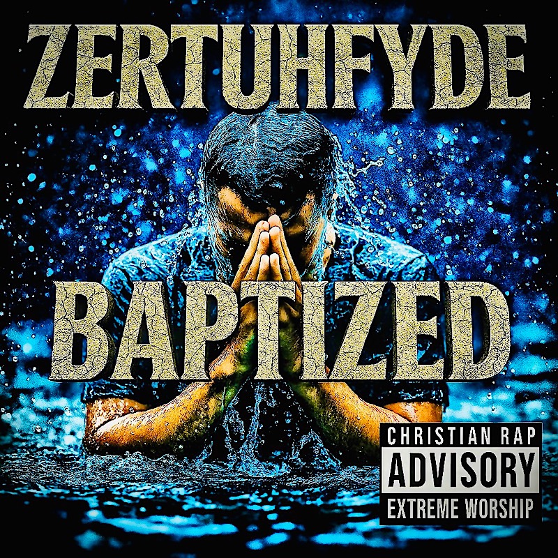 Zertuhfyde | Baptized