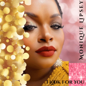 Monique Lipsey | I Look For You