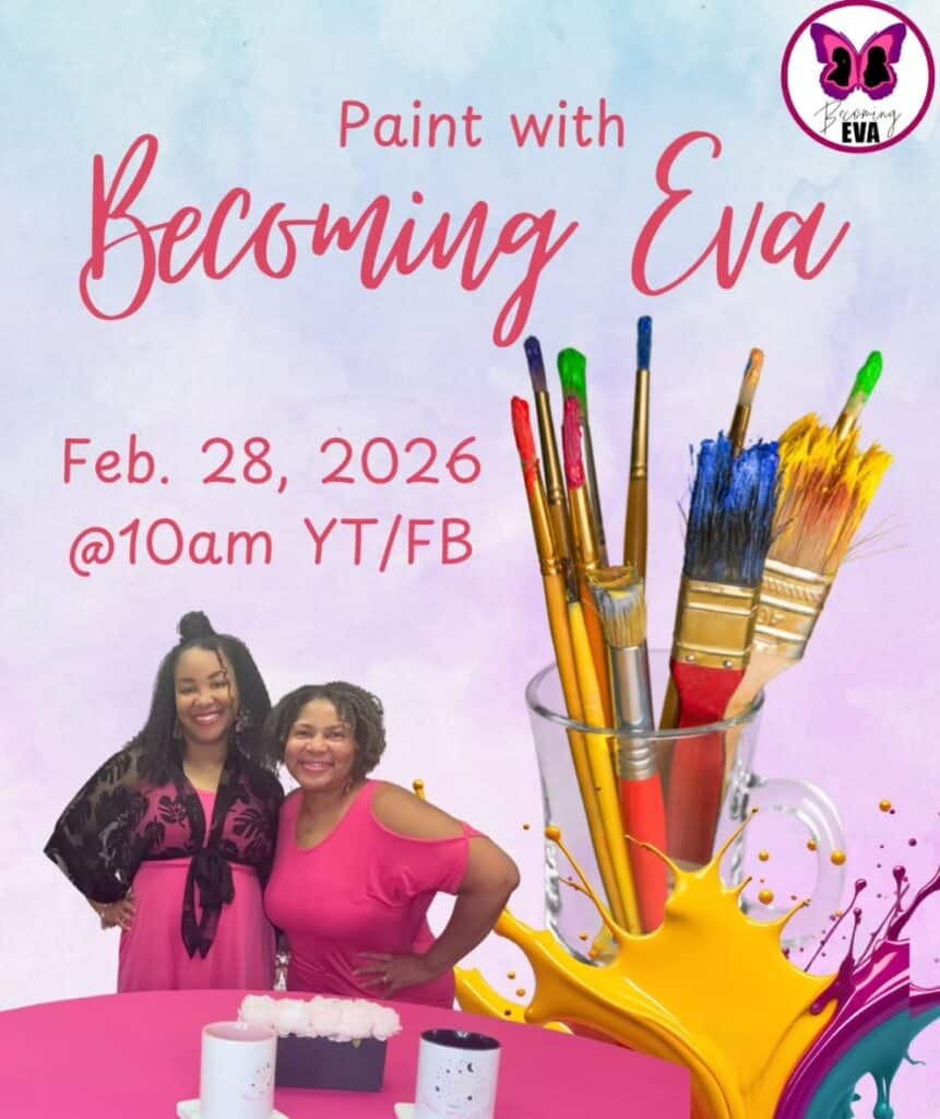 BE Season 12 Ep. 05: It’s a Paint Party…Galentines, Growth, Confidence & Vision