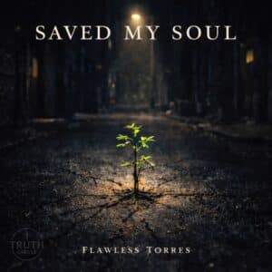 Flawless Torres | Saved My Soul