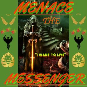 New Music | Menace the Messenger | I Want to Live